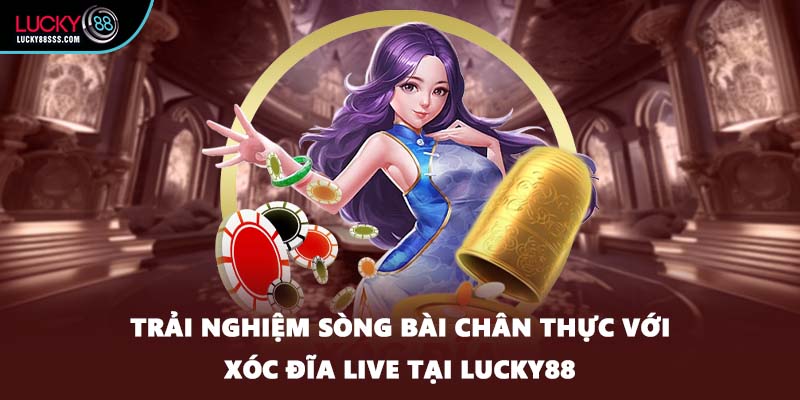 Xóc Đĩa Live